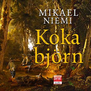 Koka björn by Mikael Niemi