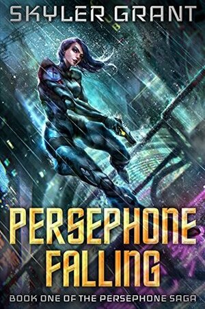 Persephone Falling by Skyler Grant