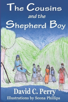 The Cousins and the Shepherd Boy by David C. Perry