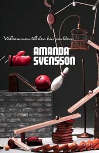 Välkommen till den här världen: by Amanda Svensson