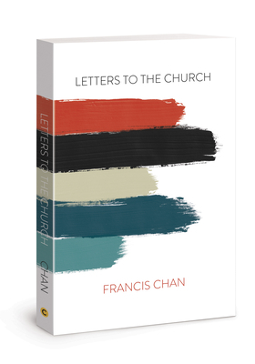 Letters to the Church by Francis Chan