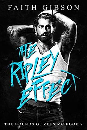 The Ripley Effect by Faith Gibson, Faith Gibson