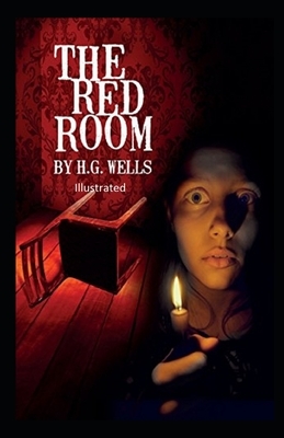 The Red Room Illustrated by H.G. Wells