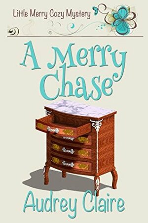 A Merry Chase (Little Merry Cozy Mystery #1) by Audrey Claire