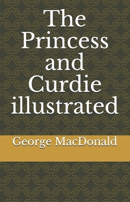 The Princess and Curdie illustrated by George MacDonald