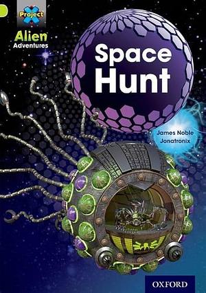 Project X: Alien Adventures: Lime: Space Hunt by James Noble