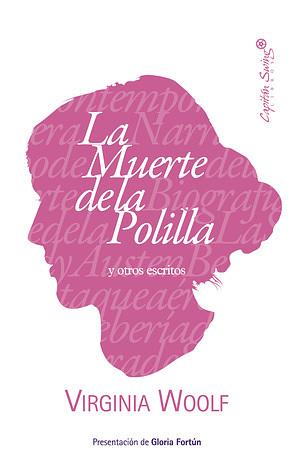 La muerte de la polilla y otros escritos by Virginia Woolf