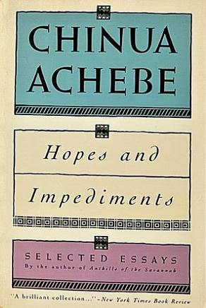 Hopes and Impediments: Selected Essays by Chinua Achebe