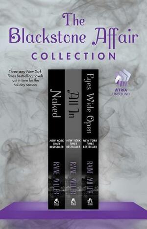 The Blackstone Affair Collection: Naked, All In, and Eyes Wide Open by Raine Miller