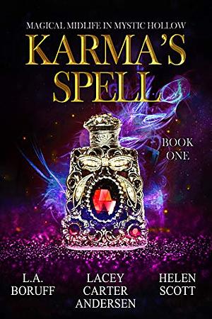 Karma's Spell by Helen Scott, Lacey Carter Andersen, L.A. Boruff