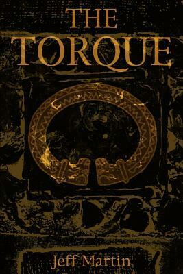 The Torque by Jeff Martin