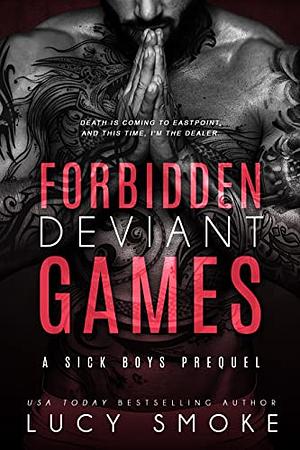 Forbidden Deviant Games by Lucy Smoke