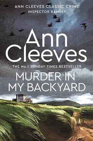 Murder In My Backyard by Ann Cleeves