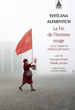 La fin de l'homme rouge by Svetlana Alexiévich