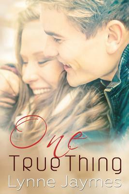 One True Thing by Lynne Jaymes