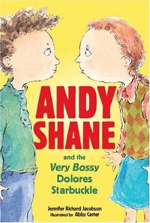 Andy Shane and the Very Bossy Dolores Starbuckle (1 Paperback/1 CD) [With Paperback Book] by Jennifer Richard Jacobson
