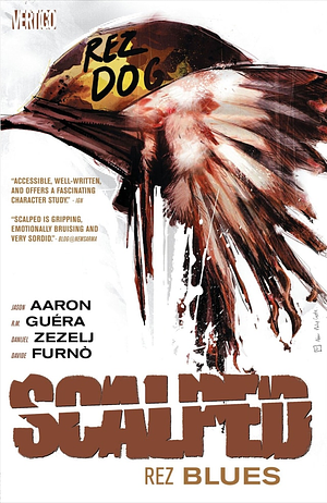Scalped: Rez Blues by Jason Aaron