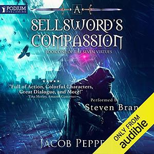 A Sellsword's Compassion by Jacob Peppers
