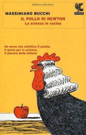 Il pollo di Newton: La scienza in cucina by Massimiano Bucchi