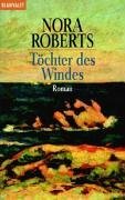 Töchter des Windes by Nora Roberts