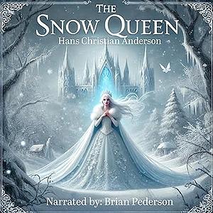 The Snow Queen by Hans Christian Andersen