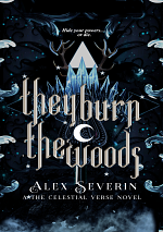 They burn the Woods by Alex Severin