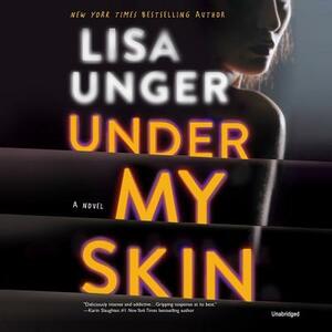 Under My Skin by Lisa Unger