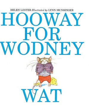 Hooway for Wodney Wat by Helen Lester