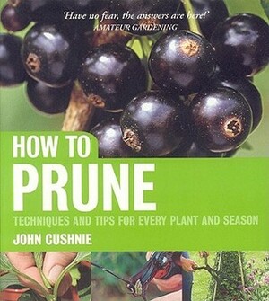 How to Prune by John Cushnie