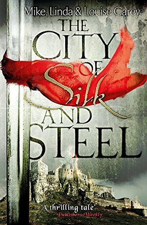 The City of Silk and Steel by Mike Carey
