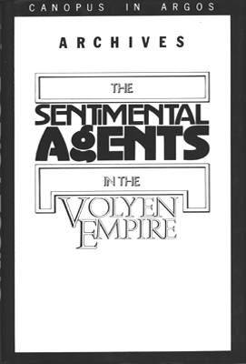 The Sentimental Agents in the Volyen Empire by Doris Lessing