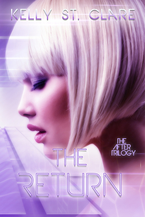 The Return by Kelly St. Clare