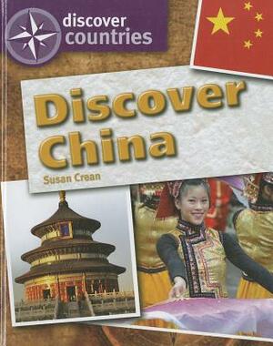 Discover China by Susan Crean