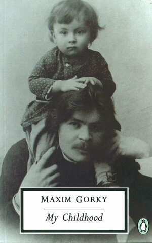 My Childhood by Maxim Gorky