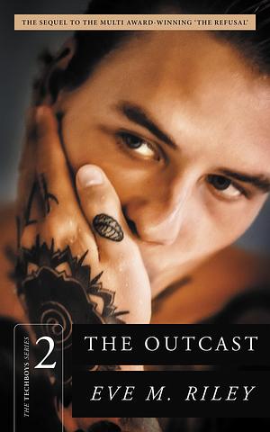 The Outcast: A sexy, modern love story by Eve M Riley, Eve M Riley