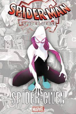 Spider-Man: Spider-Verse - Spider-Gwen by Jason Latour, Brian Michael Bendis, Robbi Rodriguez