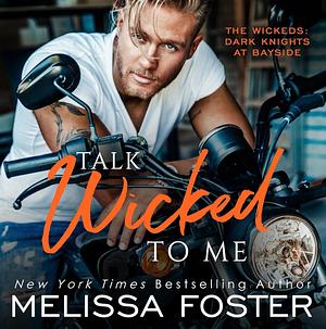 Talk Wicked to Me: Baz Wicked by Melissa Foster