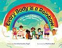 Every Body Is a Rainbow: a Kid's Guide to Bodies Across the Gender Spectrum by Caroline Carter