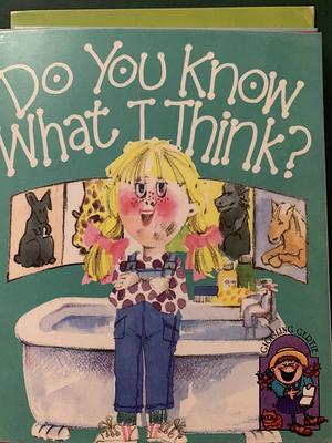 Do You Know What I Think? by Pauline Cartwright