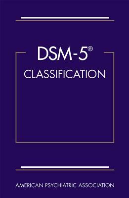 Dsm-5(r) Classification by American Psychiatric Association