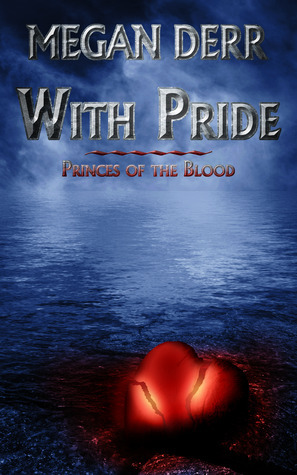 With Pride by Megan Derr