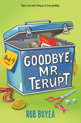 Goodbye, Mr. Terupt(Mr. Terupt, #4) by Rob Buyea