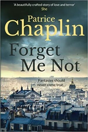 Forget Me Not by Patrice Chaplin