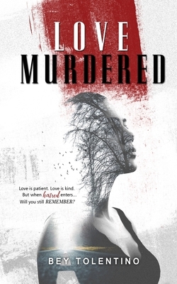 Love Murdered by Bey Tolentino