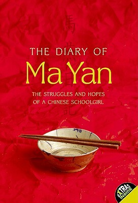 The Diary of Ma Yan: The Struggles and Hopes of a Chinese Schoolgirl by Ma Yan, Pierre Haski