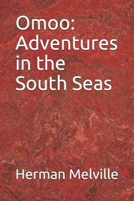 Omoo: Adventures in the South Seas by Herman Melville