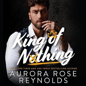 King of Nothing by Aurora Rose Reynolds