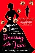 Dancing with Love by S.M. LaViolette, Minerva Spencer