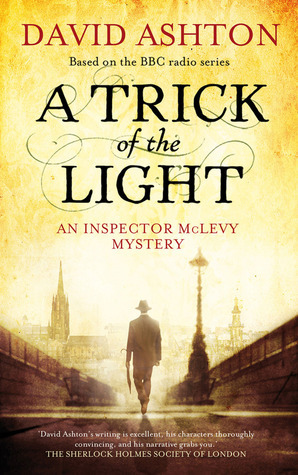 A Trick of the Light: An Inspector McLevy Mystery by David Ashton