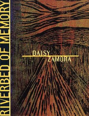 Riverbed of Memory by Daisy Zamora